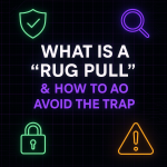🪙 What Is a “Rug Pull” & How to Avoid the Trap